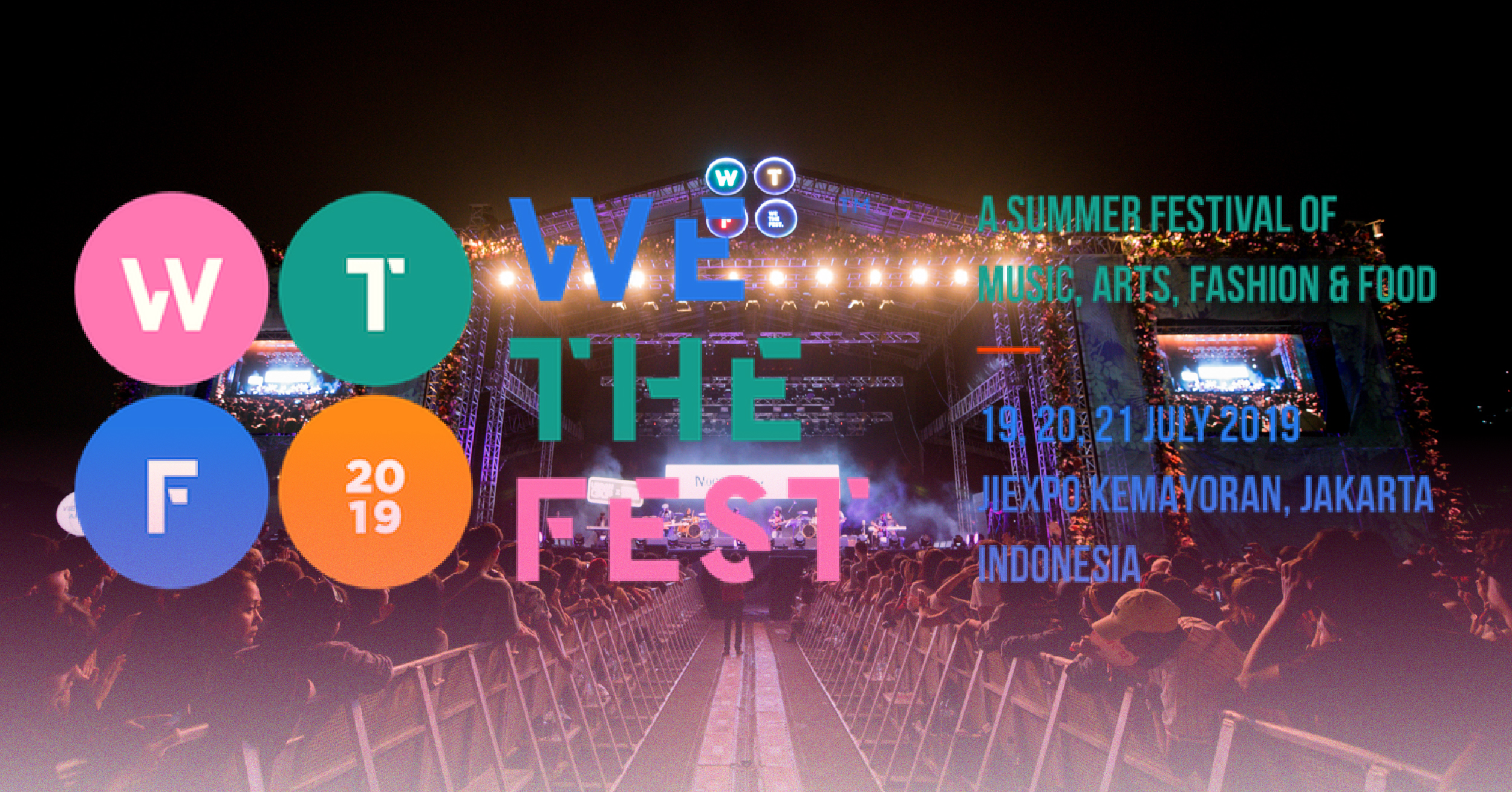 WE THE FEST (WTF) เทศกาลดนตรีไม่แบ่งแยกแนวเพลงที่อินโดนีเซีย ก.ค. นี้